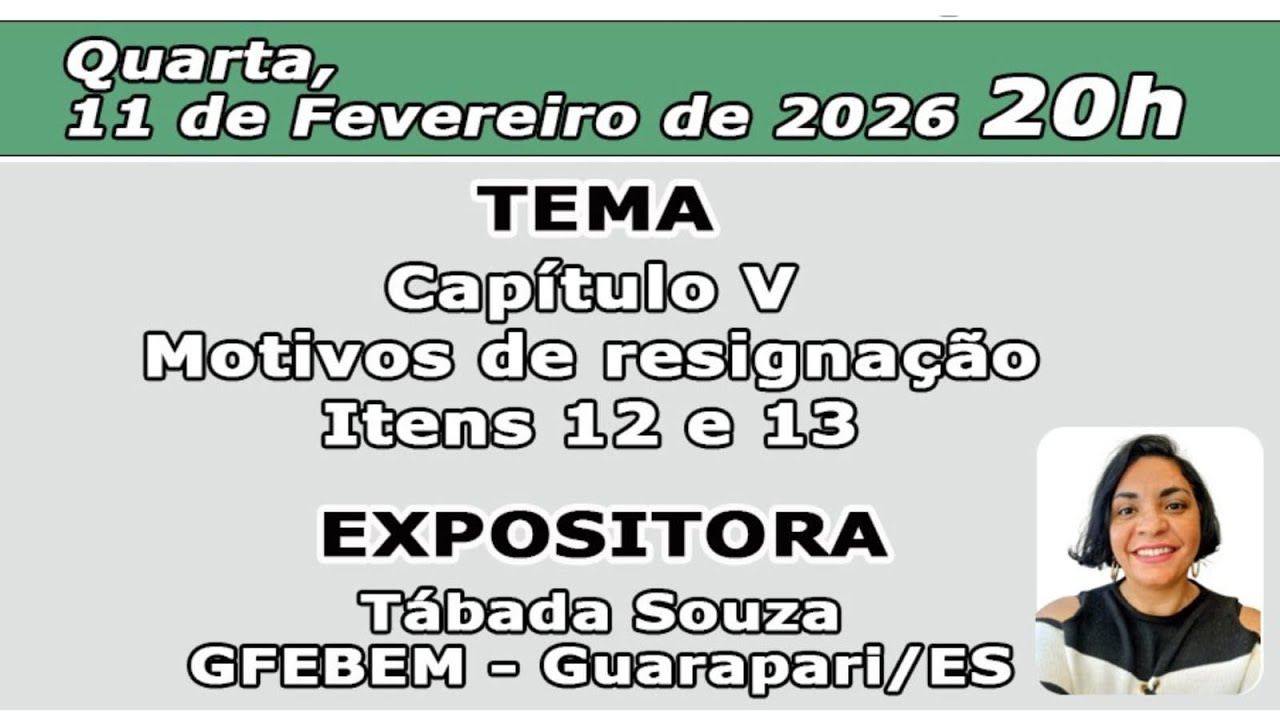 E.S.E. - Capítulo V - Motivos de Resignação - Itens: 12 e 13.