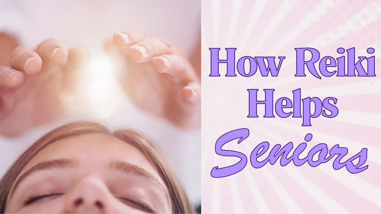 How Reiki Helps Seniors
