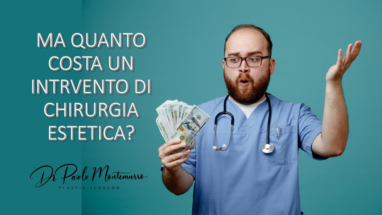 Ma quanto puó costare un intervento di chirurgia plastica? | Dr Paolo Montemurro - Chirurgo Plastico