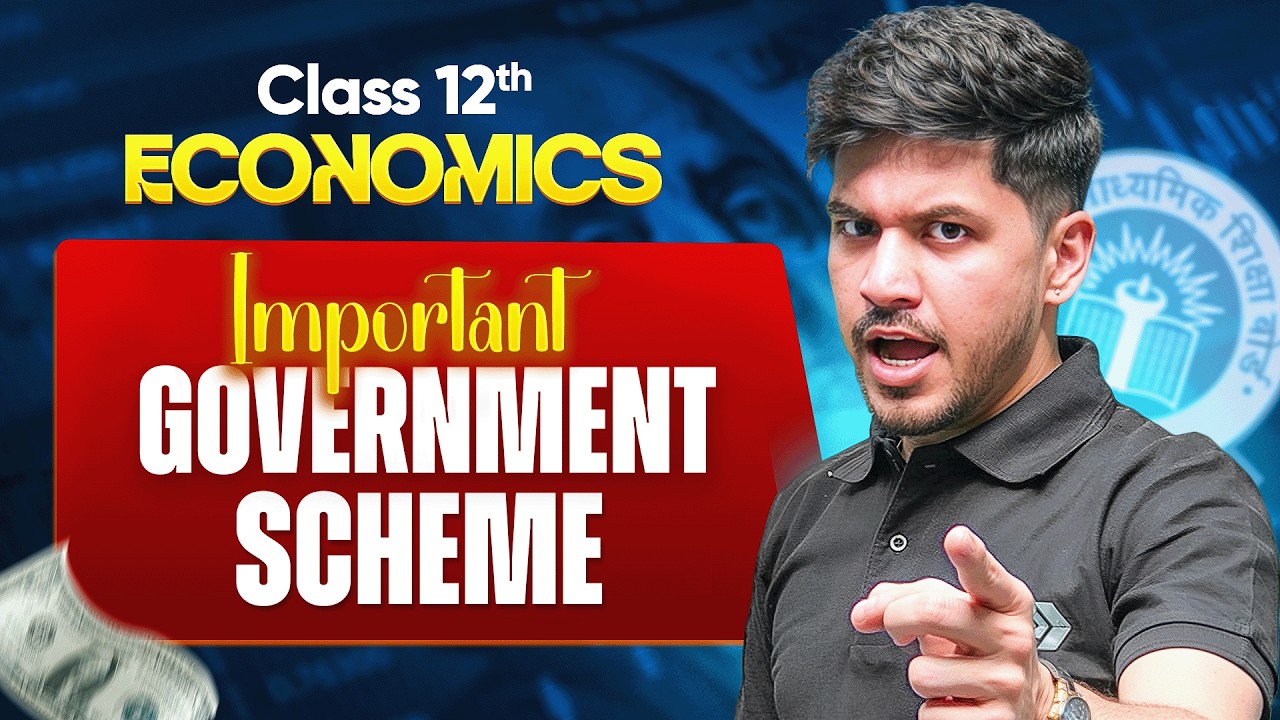 Class 12th Economics - Important Government Schemes | CBSE Board Exam 2026