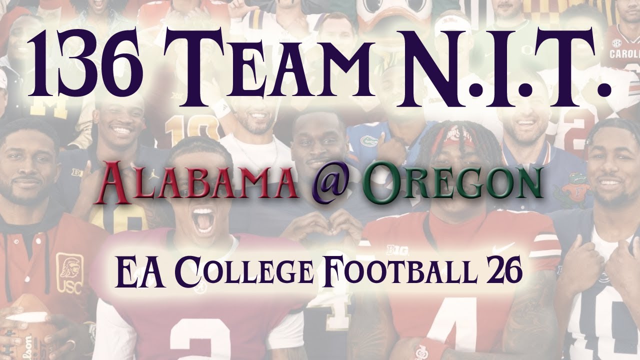 136 Team College Football Tourney! Round 4. Alabama vs. Oregon. #cfb26