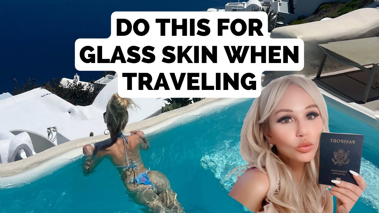 SKINCARE TIPS FOR TRAVELING | Get glass skin when you travel. Advice from a cosmetic dermatologist