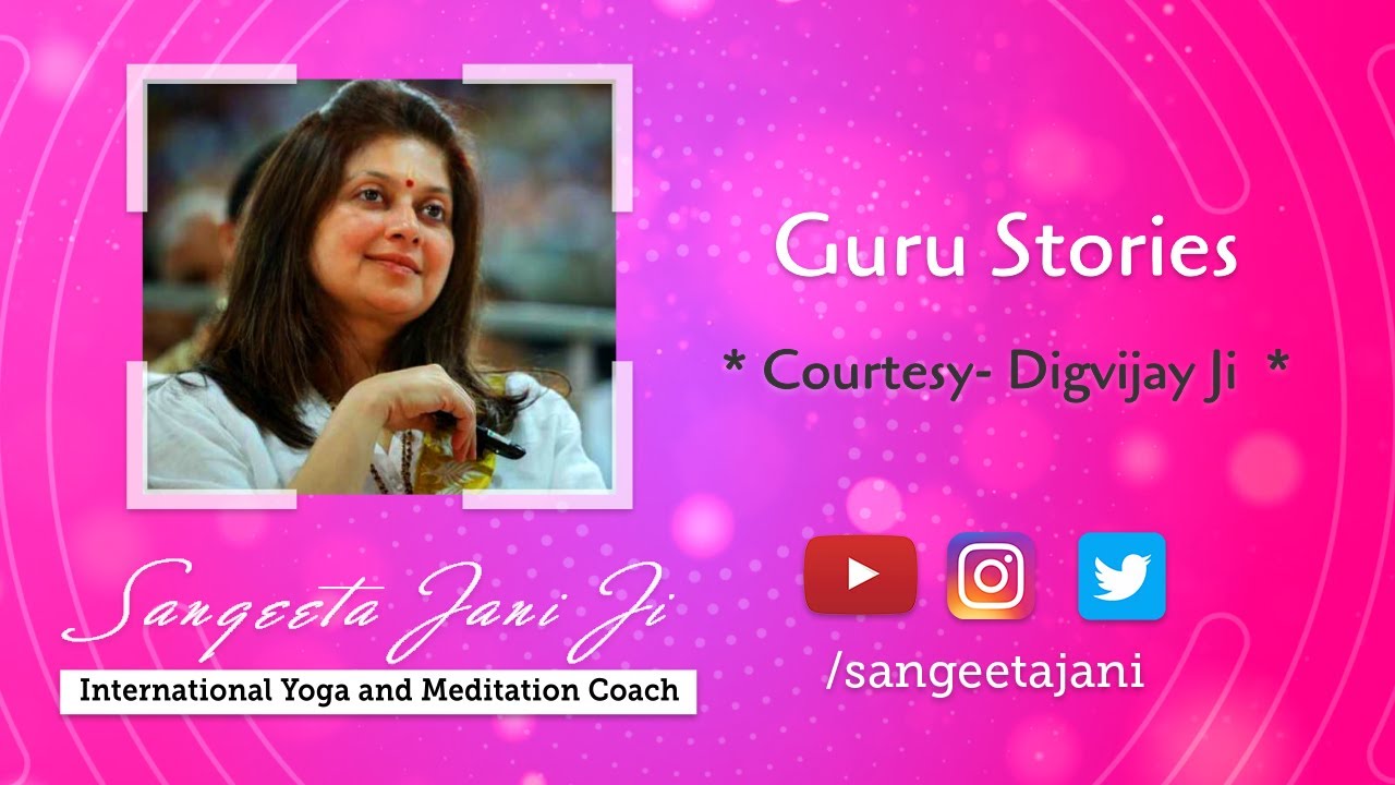 Guru Stories - Courtesy- Digvijay Ji