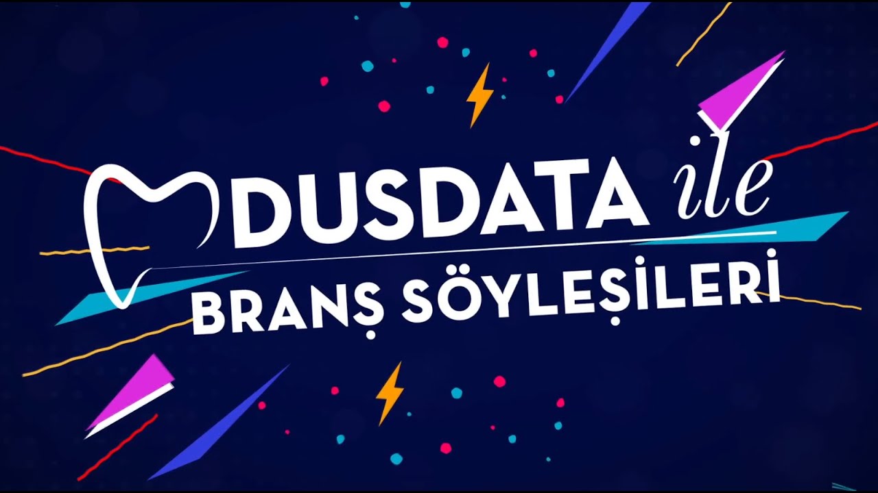 DUSDATA ile BRANŞ SÖYLEŞİLERİ I Ortodonti