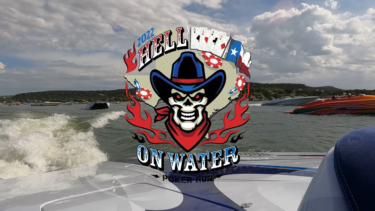 Hell on Water 2022 Poker Run - Possum Kingdom Lake in TX - aboard 