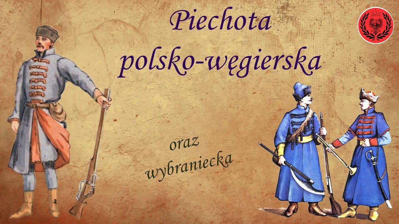 Czym była piechota POLSKO-WĘGIERSKA oraz piechota WYBRANIECKA?