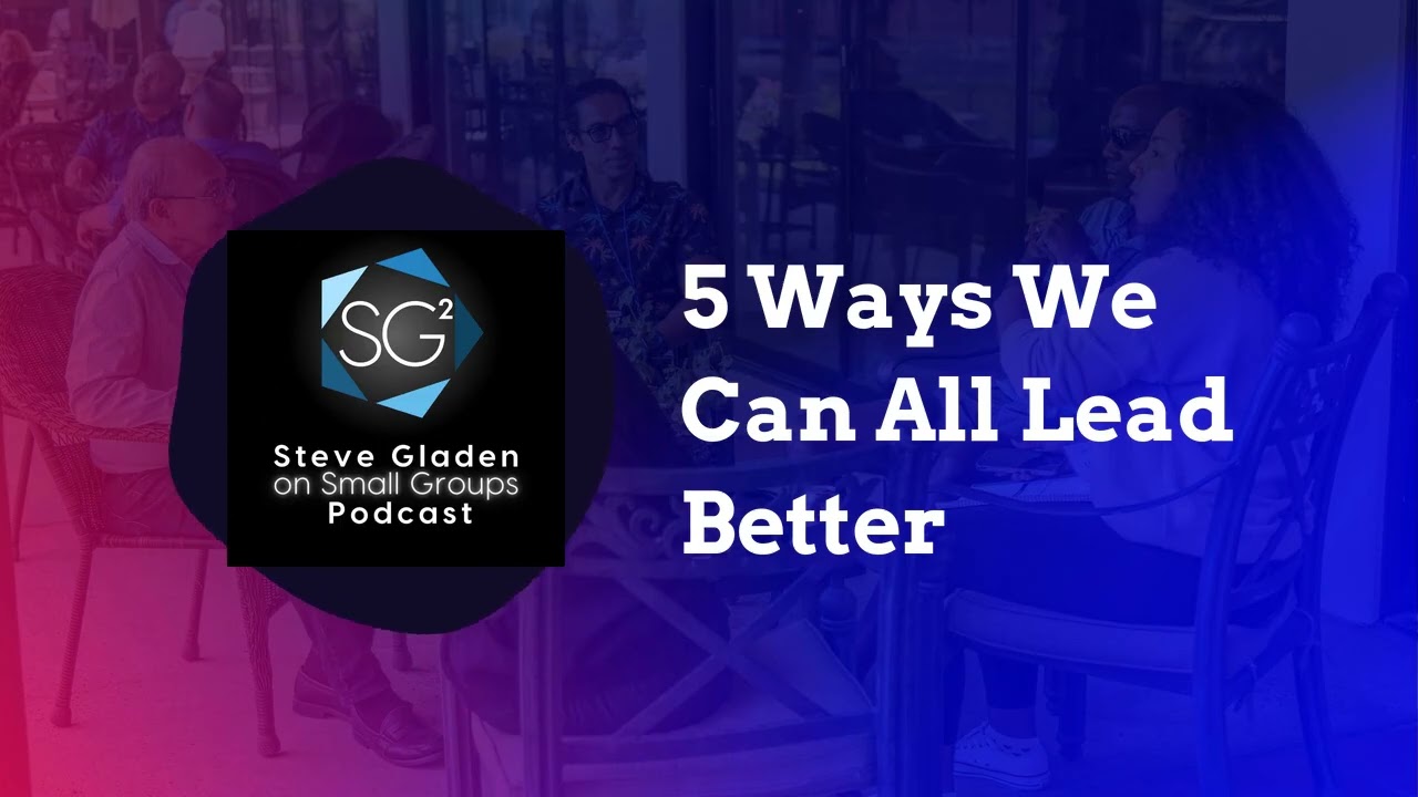 5 Ways We Can All Lead Better