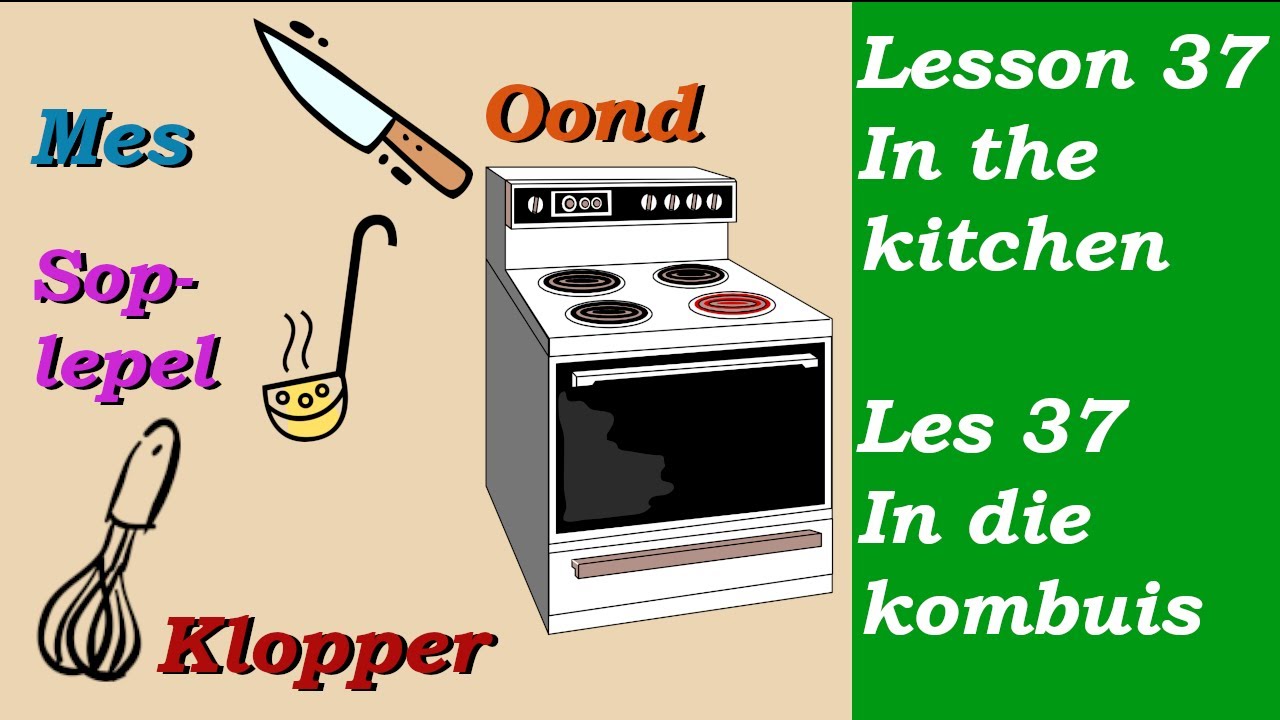 Learn Afrikaans for Beginners | In the kitchen | In die kombuis |  Lesson 37