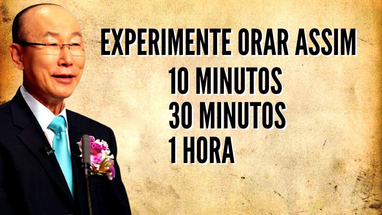 David Paul Yonggi Cho - ORANDO MAIS DE UMA HORA POR DIA (Em Português)