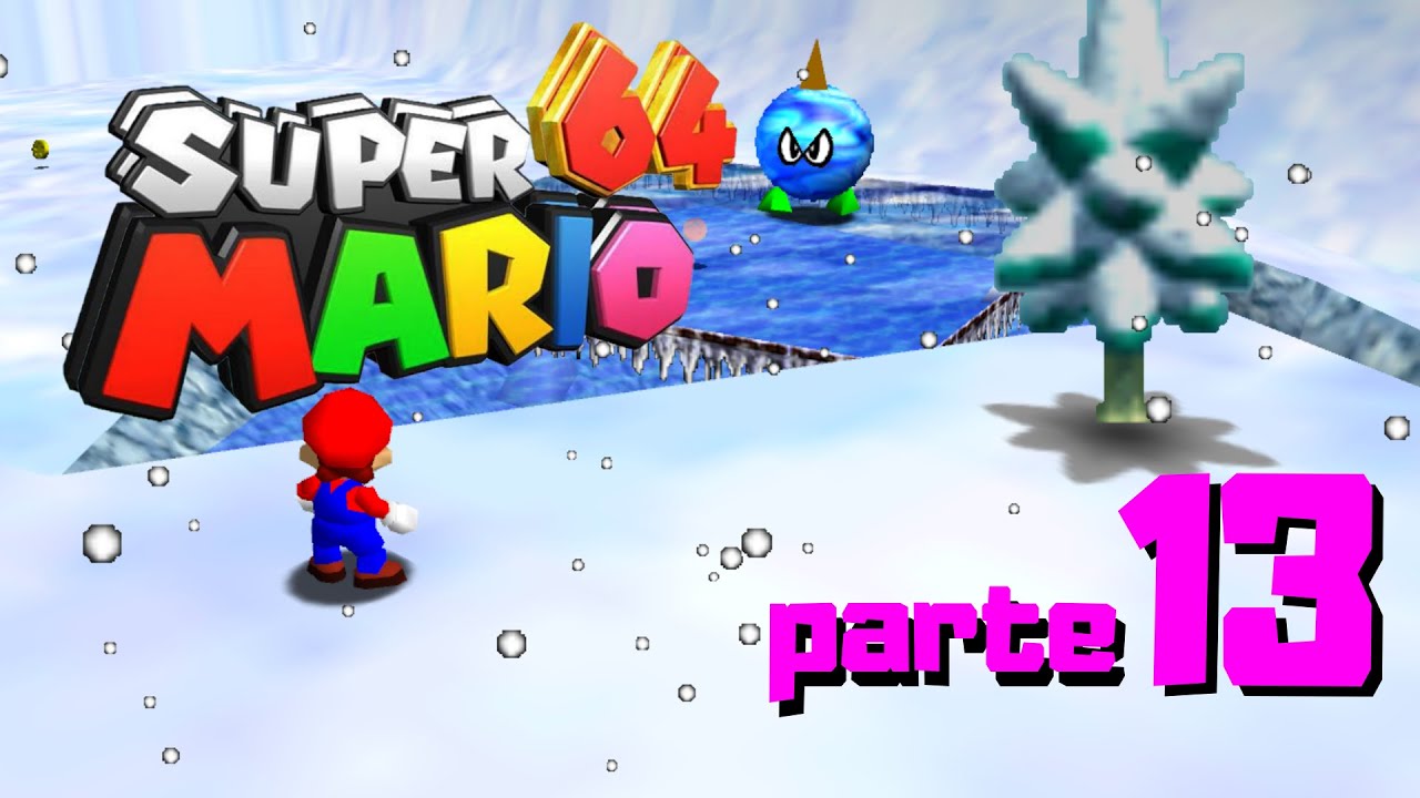 VAMOS JOGAR SUPER MARIO 64 120 ESTRELAS DETONADO COMPLETO - Parte 13: Chegamos a SNOWMAN'S LAND!!