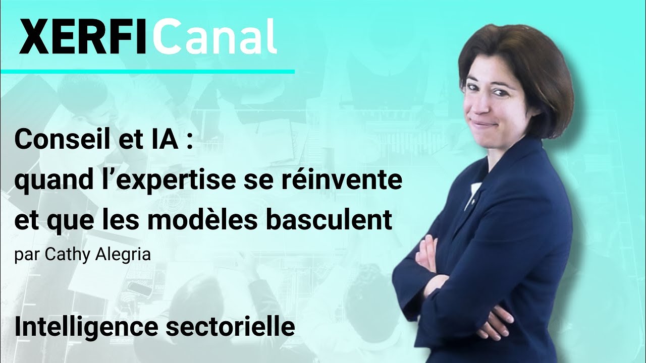 Conseil et IA : quand l&rsquo;expertise se r&eacute;invente et que les mod&egrave;les basculent [Cathy Alegria]