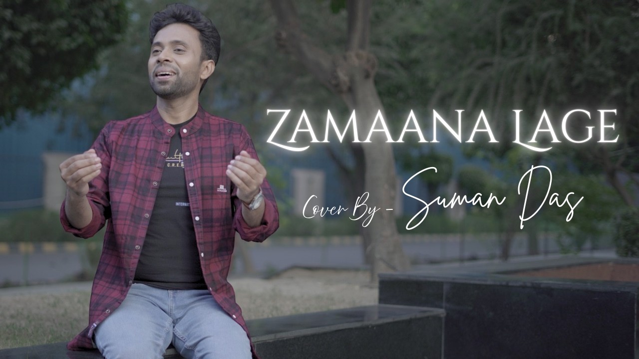 Zamaana Lage | Cover By Suman Das | Arijit Singh | Pritam | Shashwat | Anurag B | Bhushan K