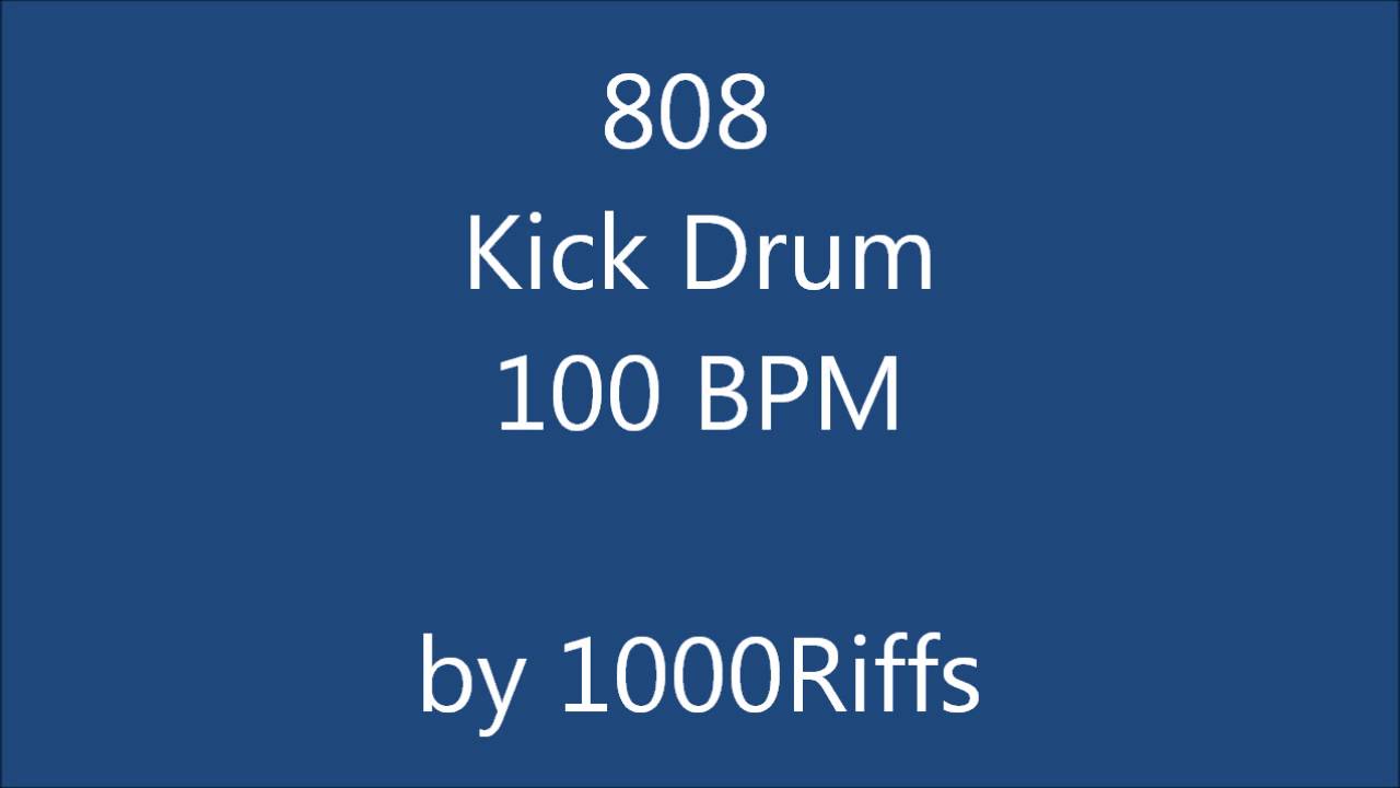 808 Kick Drum 100 BPM - Beats Per Minute