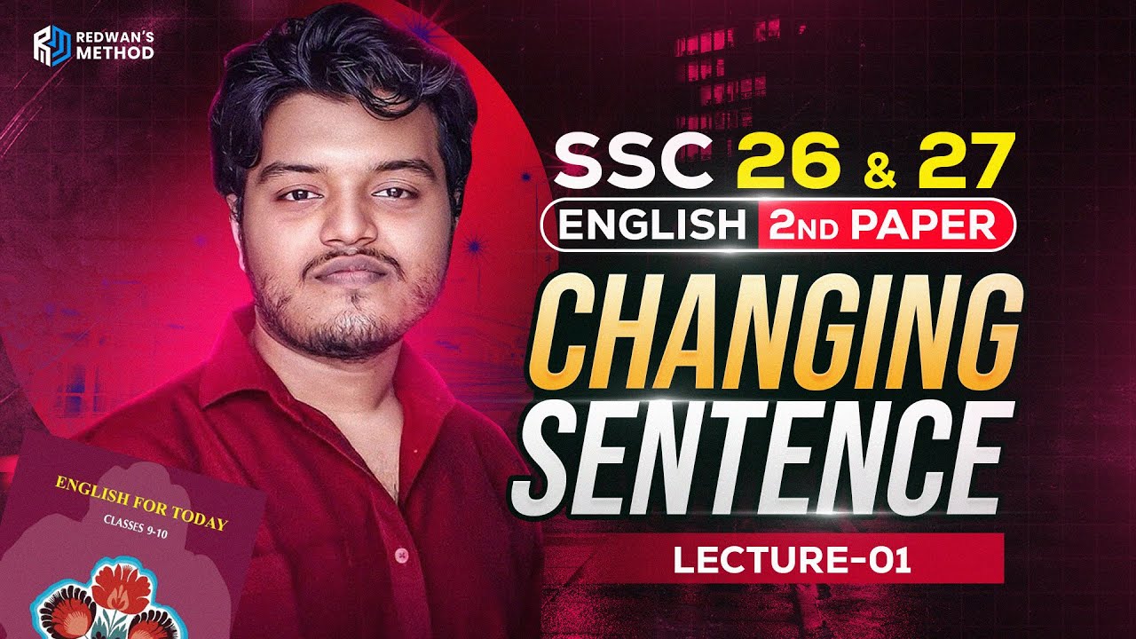 Changing Sentence || Lec-01 || English 2nd Paper || SSC-26/27 || Dhrubo sir