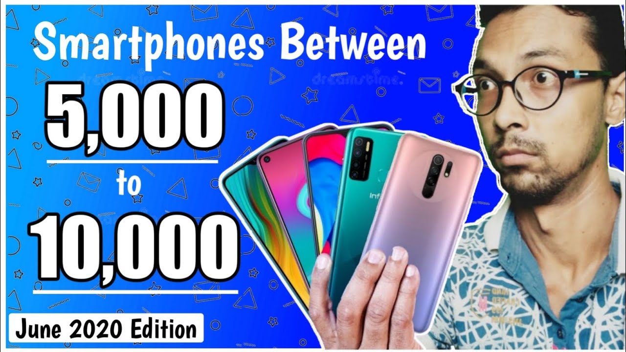 Best Smartphones Between 5,000 to 10,000 ₹ | June 2020 | ExploreDEE
