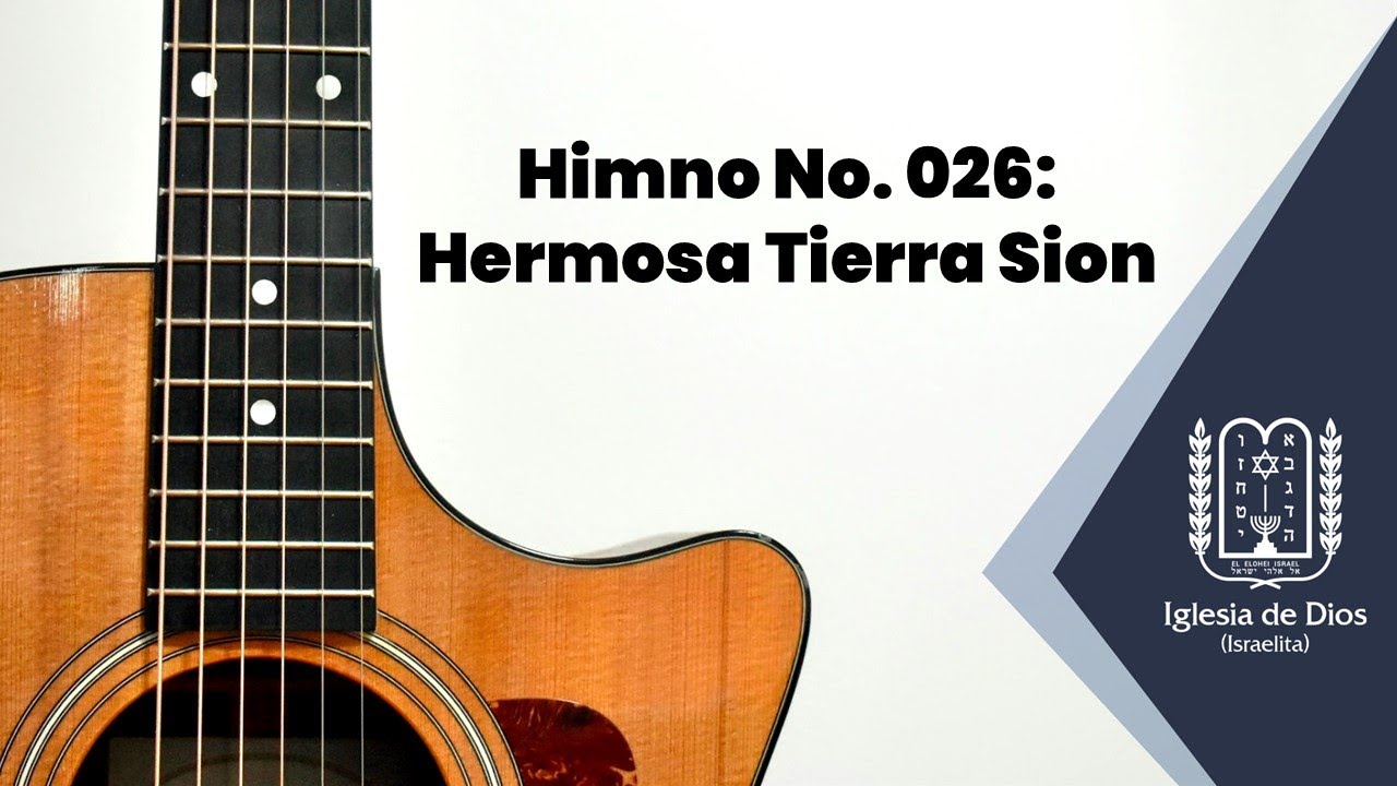 Himno No. 026: Hermosa Tierra Sion