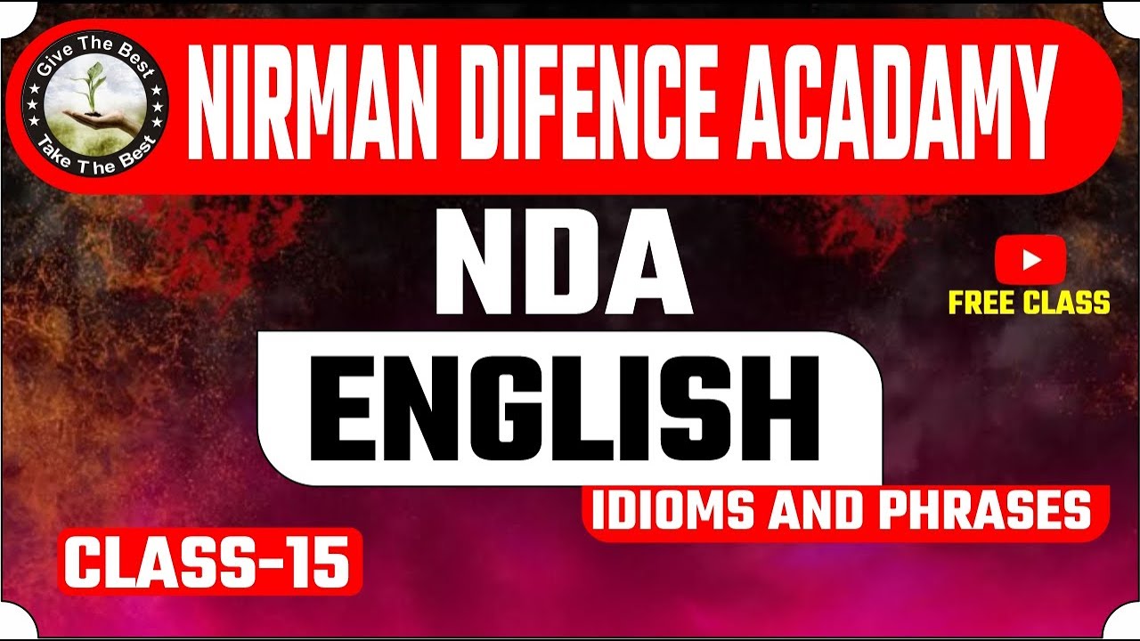 NDA : English | Idioms and Phrases Class-15 | Complete English Lecture By Nirman IAS | Free Class