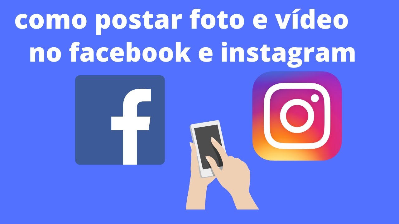 como postar fotos e vídeos no Facebook e no Instagram pelo celular 💥
