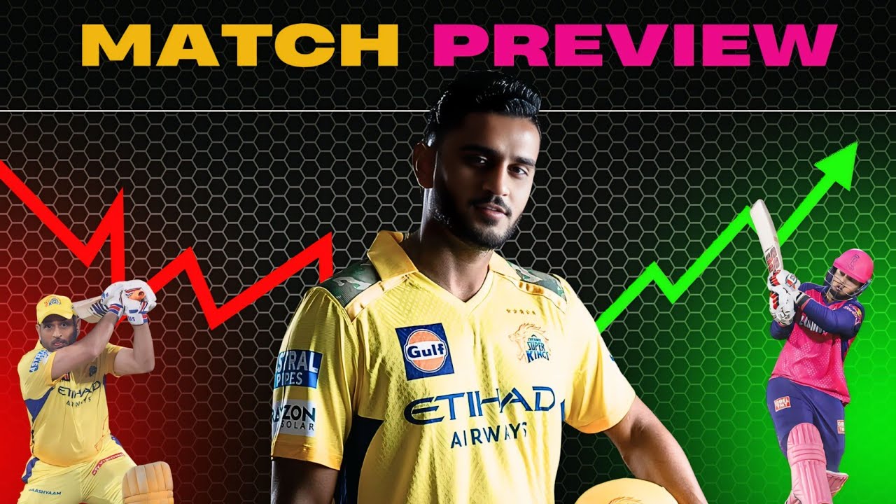 CSK vs RR : Young Talent Era 🔥| IPL 2025 | Match Preview
