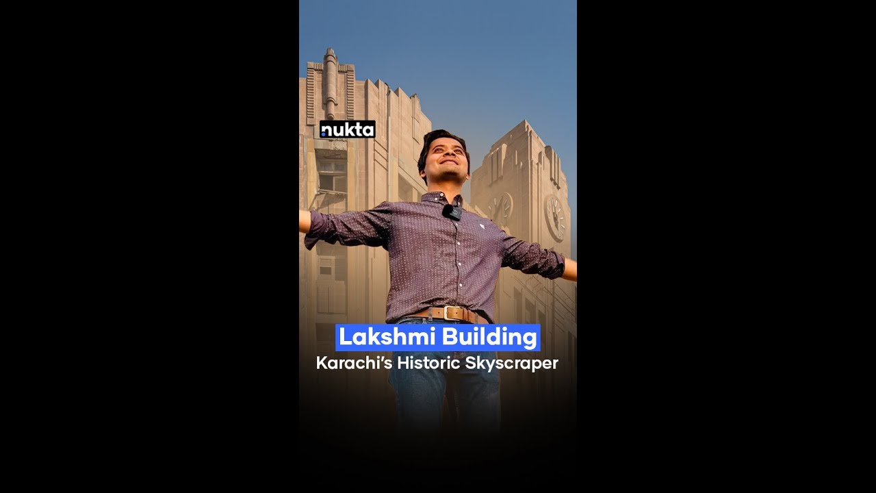 Lakshmi Building: The Birth of Karachi&rsquo;s Skyline | Nukta