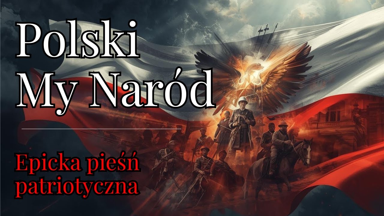 POLSKI MY NARÓD. EPICKA PIEŚŃ PATRIOTYCZNA. Chwyta za serce!