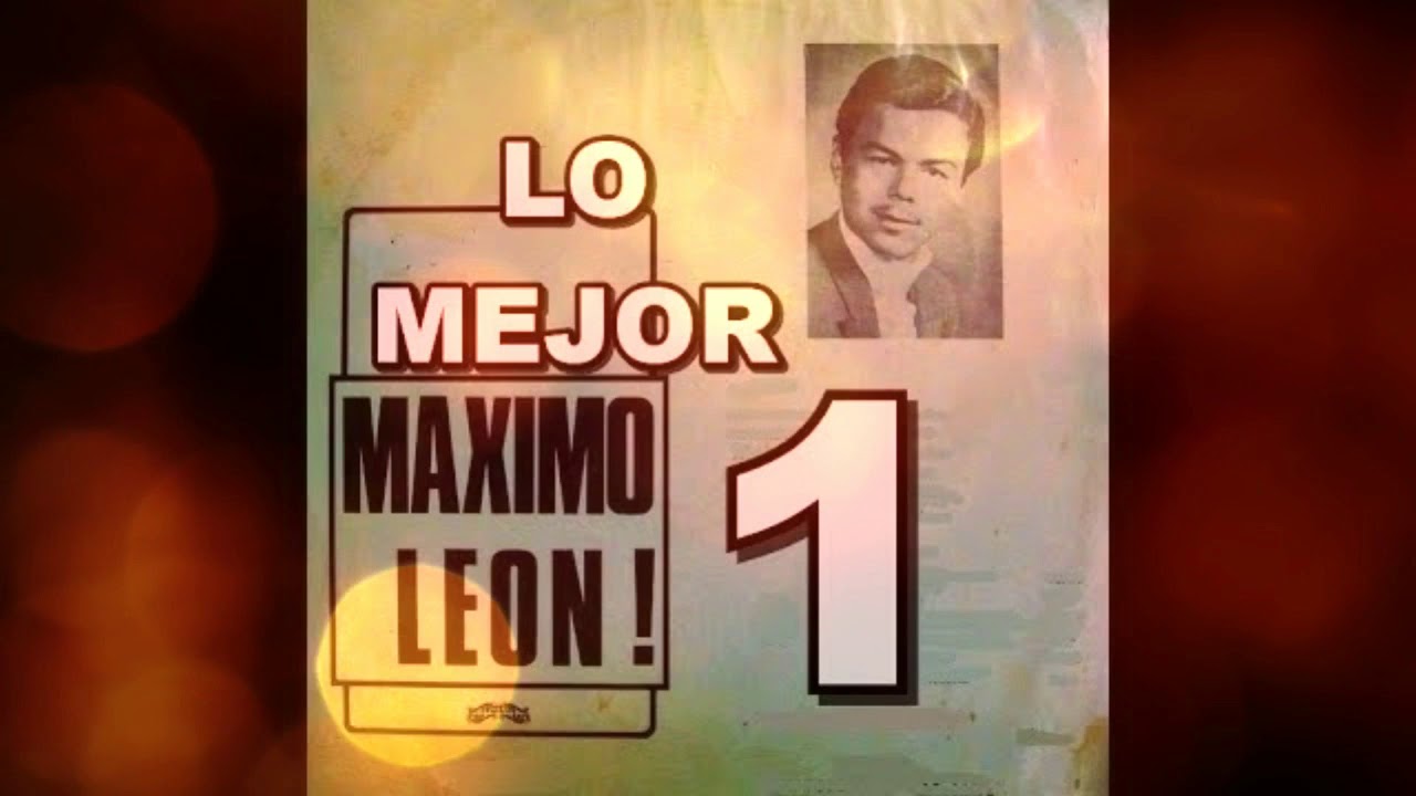 MAXIMO LEON  TU TRAICION 80´