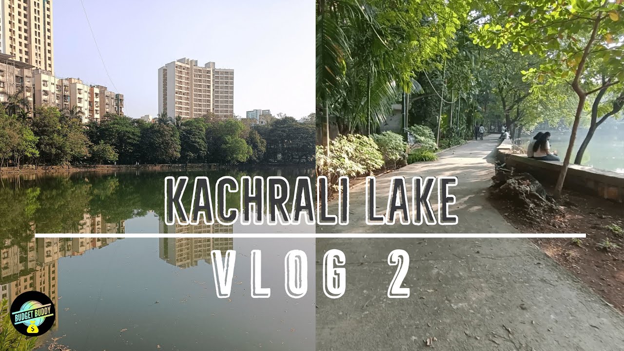 Kachrali Lake |  Vlog 2 | Thane City Lakes | Budget Buddy
