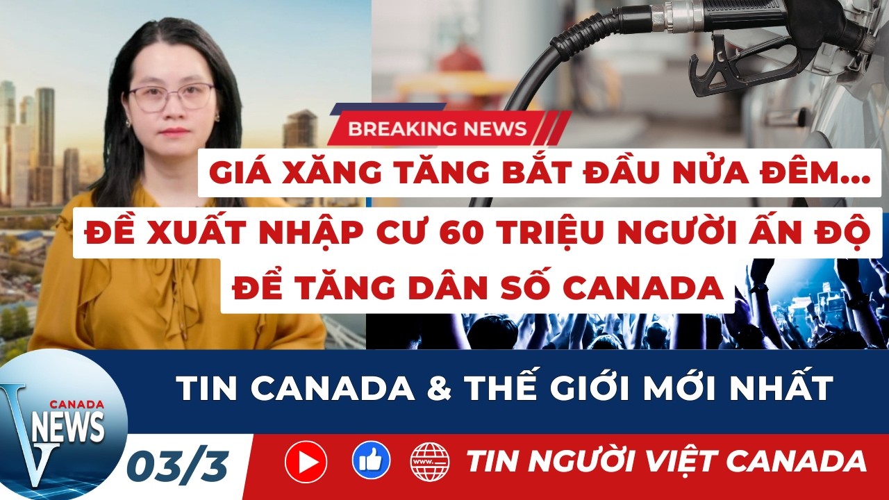 🔴GIÁ XĂNG TĂNG TOÀN CANADA vì tình hình tại Iran; Đề xuất THÊM 60 TRIỆU NGƯỜI ẤN ĐỘ VÀO CANADA