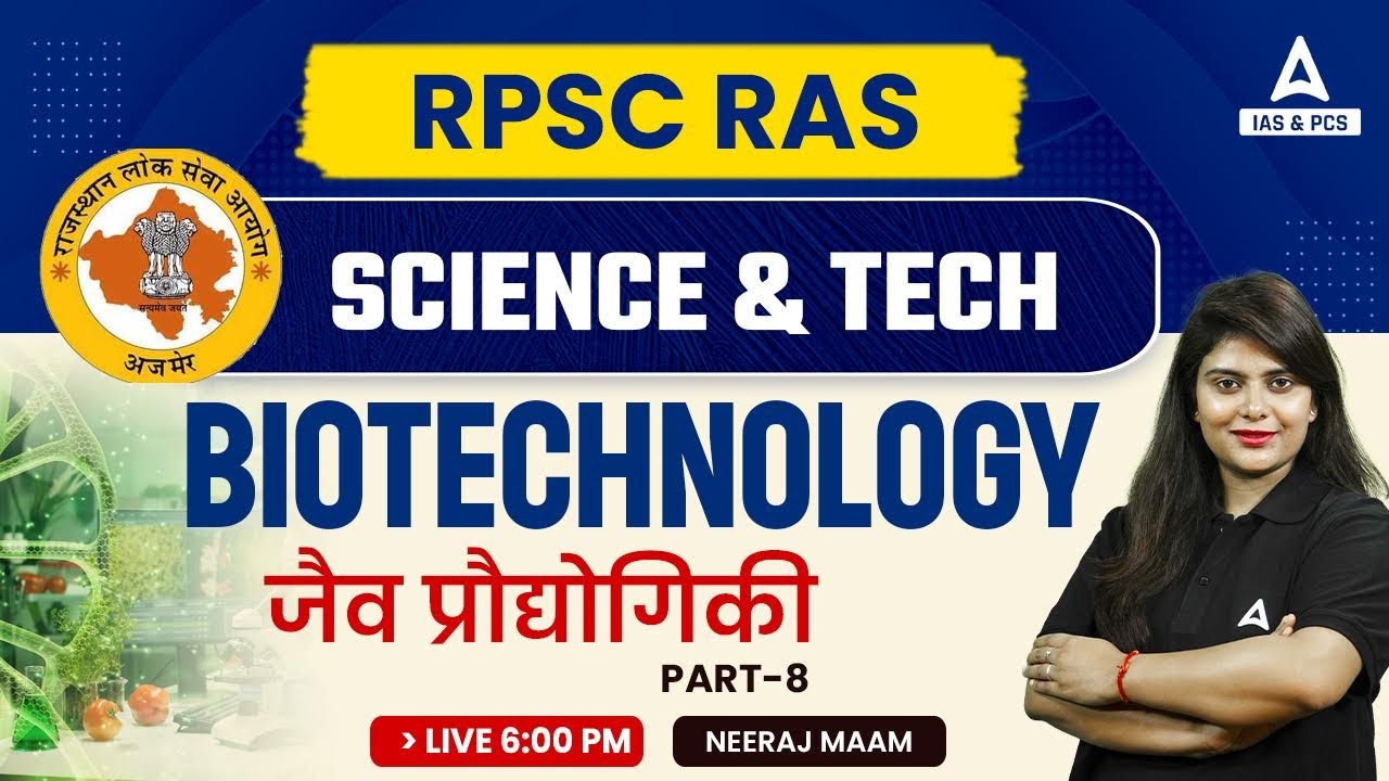 RPSC RAS 2023 | Science and Technology For RAS | BIOTECHNOLOGY | By Neeraj Ma&rsquo;am #8