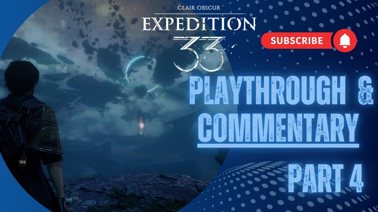 THE JOURNEY BEGINS! | Clair Obscur: Expedition 33 Story Part 4 (Commentary)