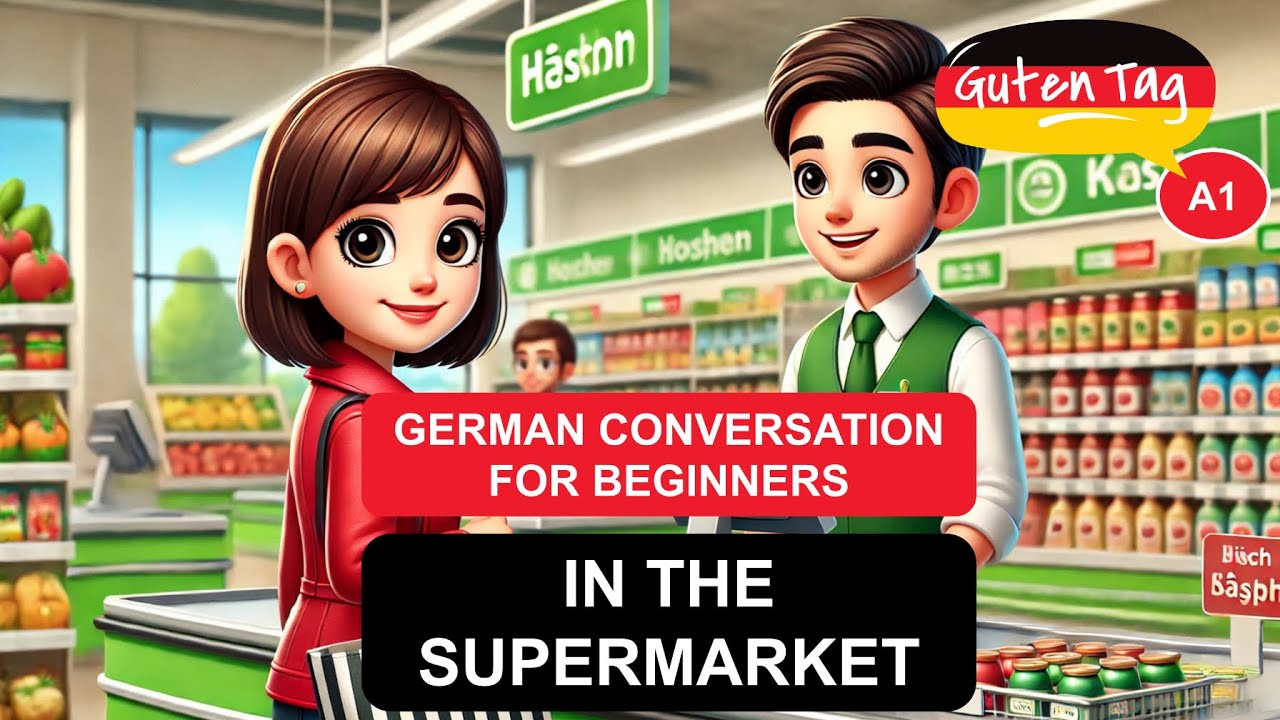 German Conversation for Beginners - IN THE SUPERMARKET [A1]
