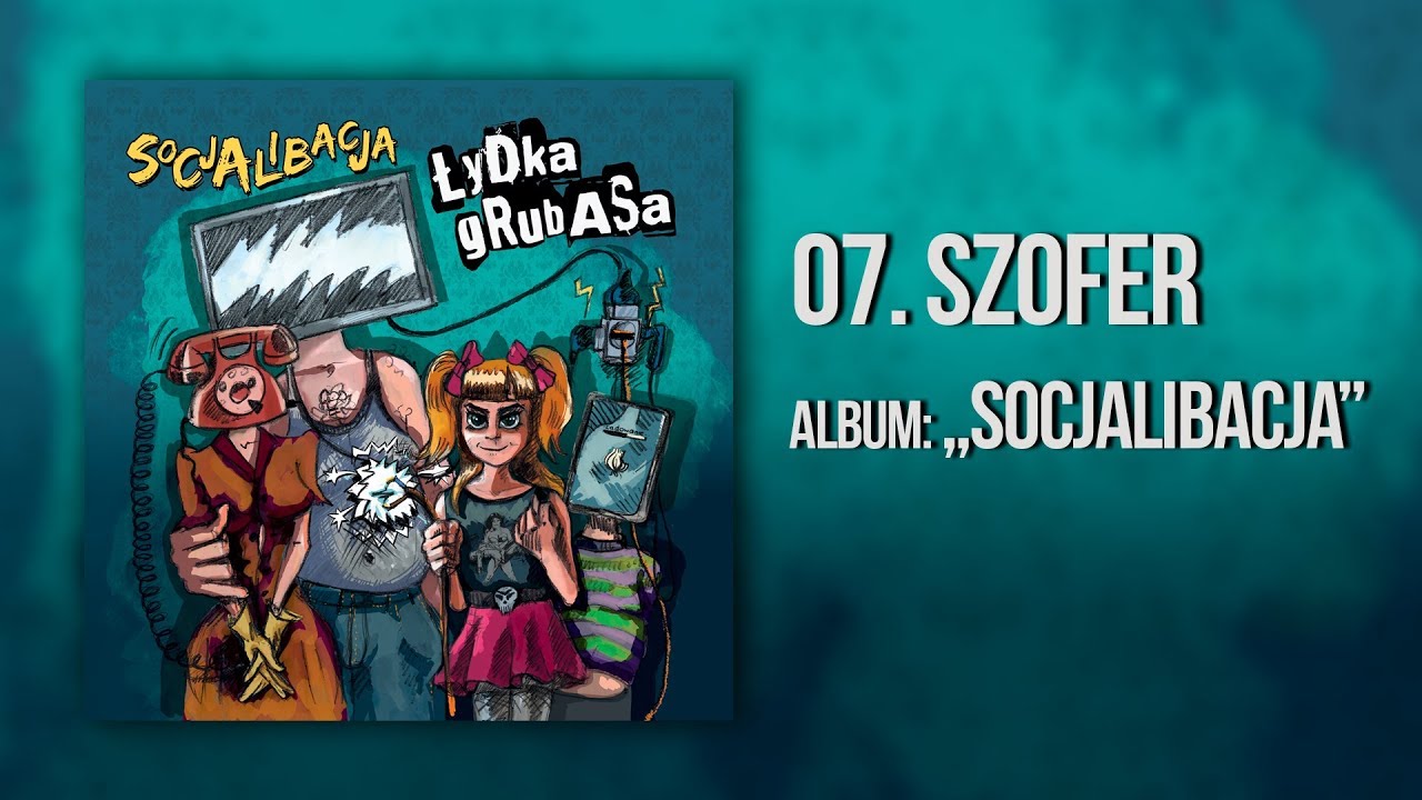 Łydka Grubasa - Szofer | Socjalibacja (2020)