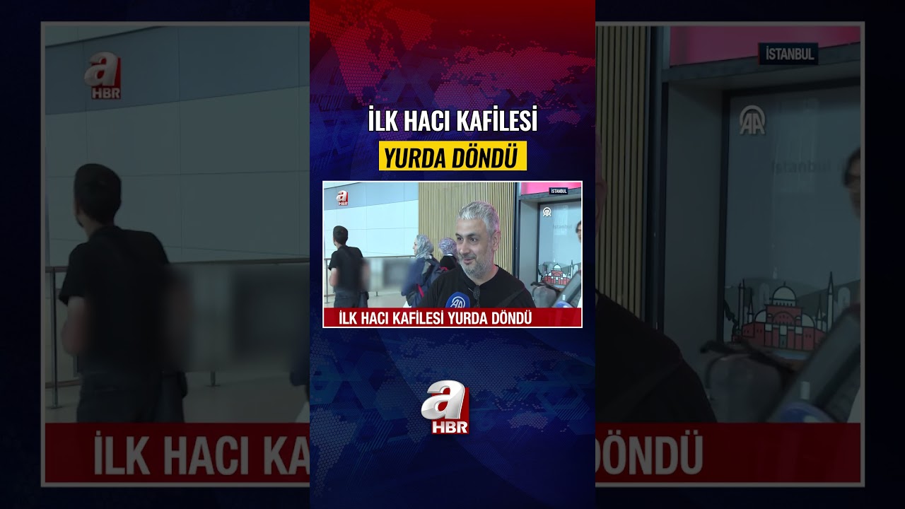 İlk hacı kafilesi yurda d&ouml;nd&uuml;! | A Haber