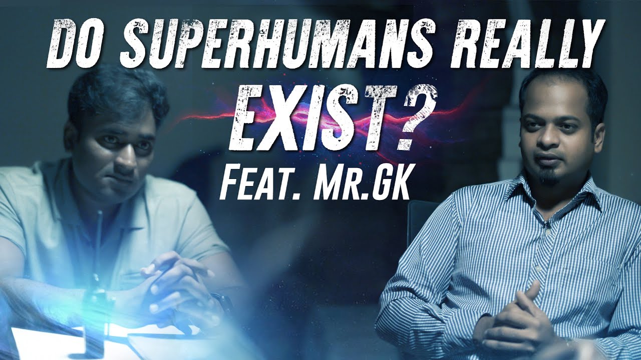Do Superhumans really exist? | Feat. Mr.GK | LMES