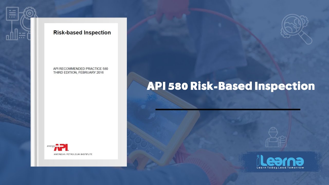 API 580: Risk-Based Inspection (RBI)