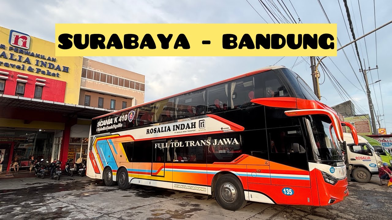 Trip Surabaya - Bandung dengan 2X Armada || ROSALIA INDAH Super Top