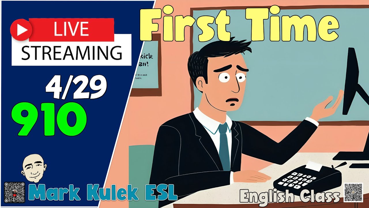 The First Time | Live Stream English Class with Mark Kulek ESL