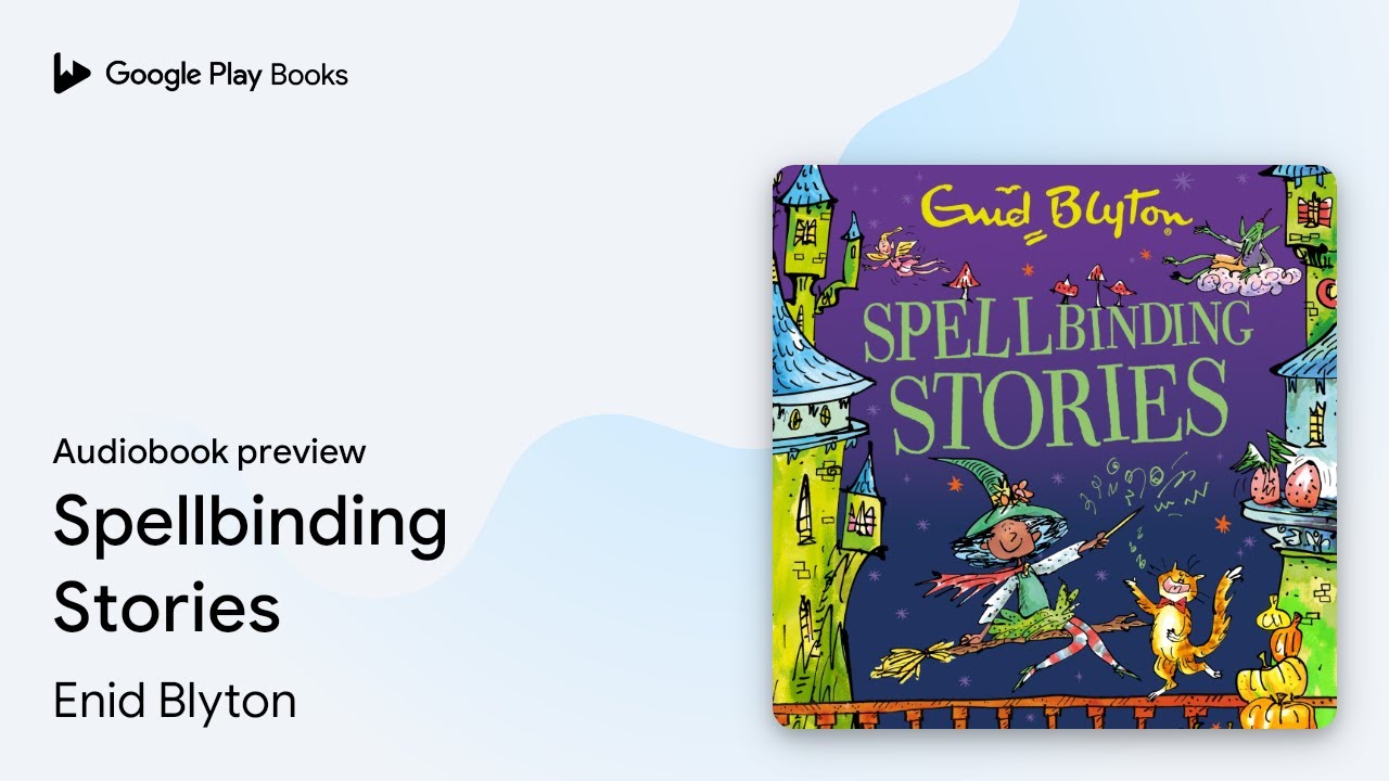 Spellbinding Stories Book 87 by Enid Blyton &middot; Audiobook preview