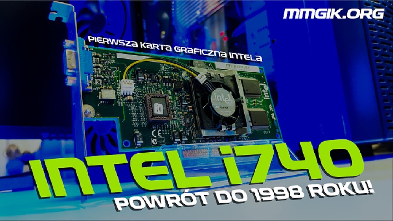 Intel i740 - historia pierwszej karty graficznej Intela