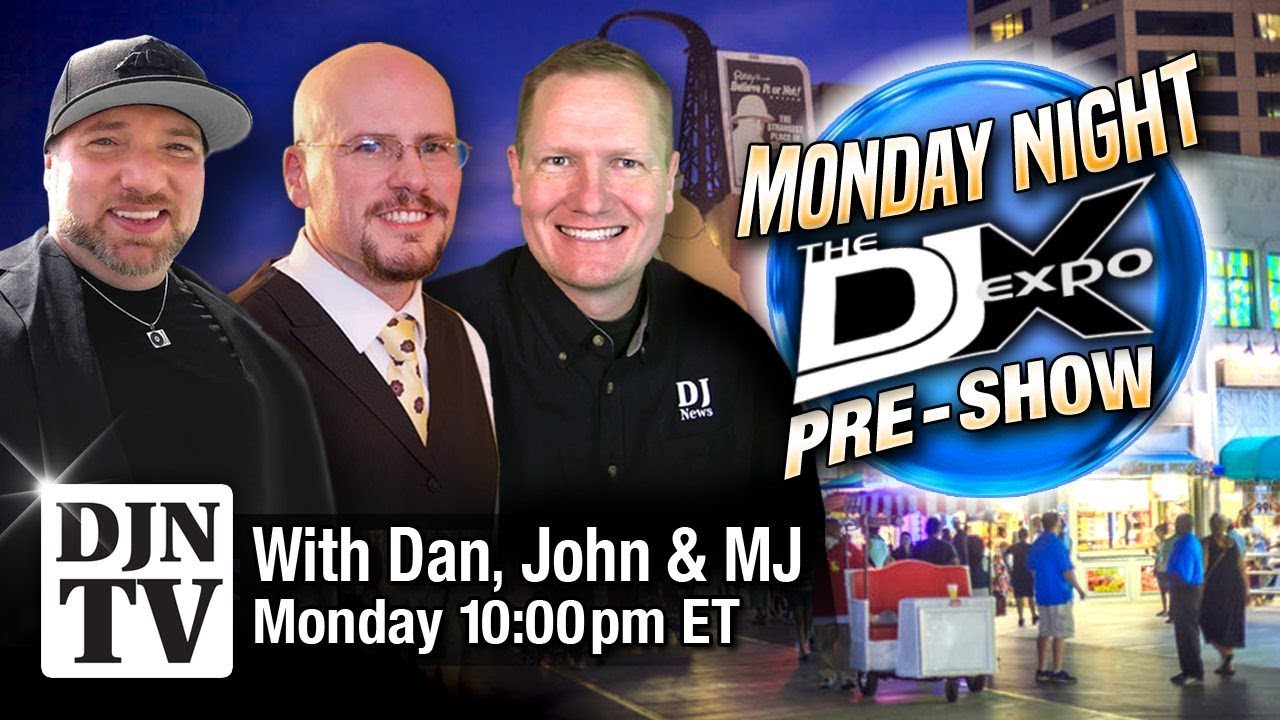DJ Expo 2019 Preview Show with DJ Michael Joseph, Dan Carpenter and John Young on 