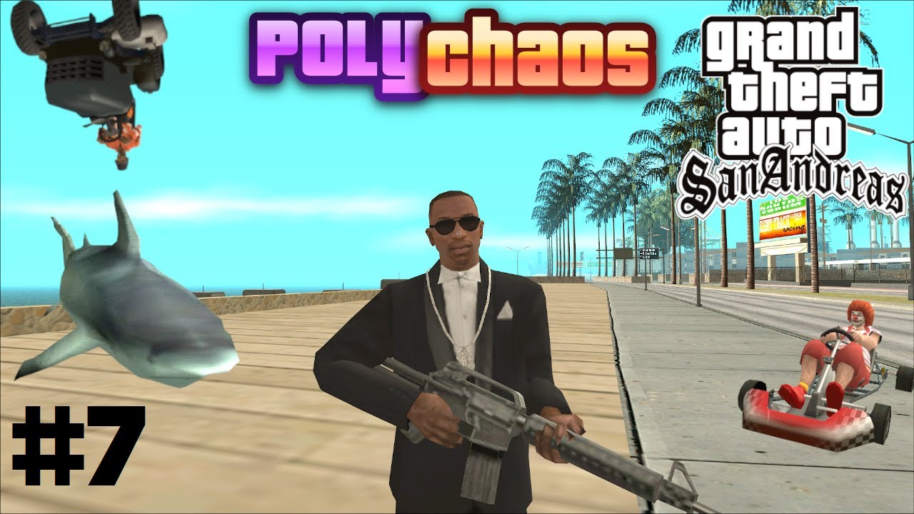 GTA: San Andreas - PolyChaos mod playthrough - Part 7