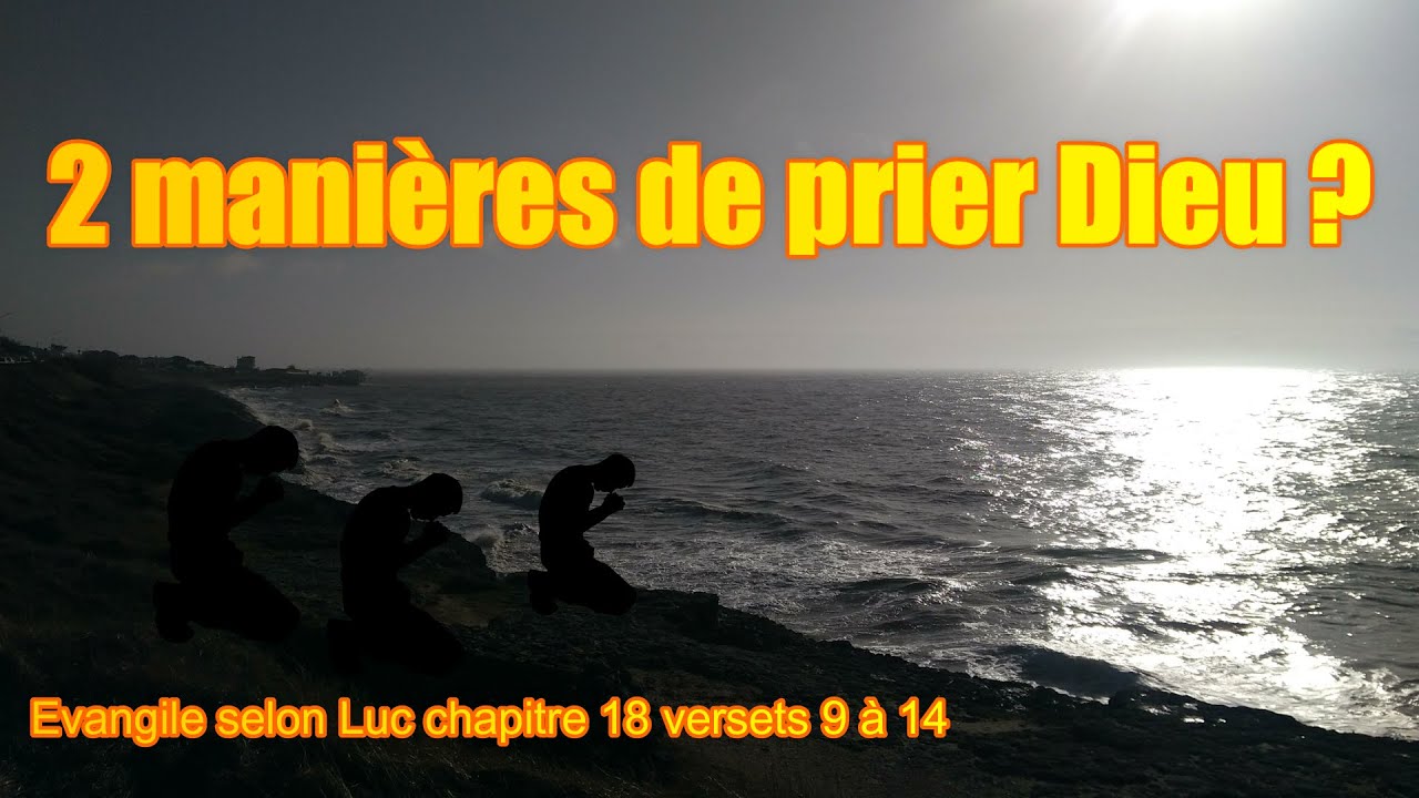53 - 2 manières de prier (Luc 18 v 9 à 14)