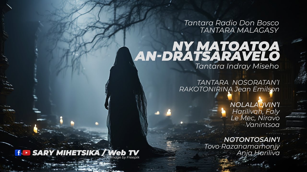 Tantara Malagasy - NY MATOATOA AN-DRATSARAVELO (Tantaran'ny Radio RDB) Tantara Indray Mihaino