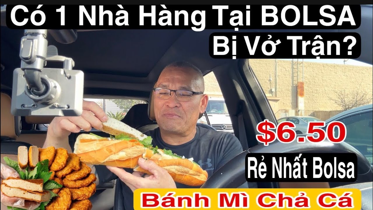 Bánh Mì 🥖 Chả Cá Rẻ Nhất Bolsa,Có 1 Nhà hàng Đả vở trận tại Bolsa?