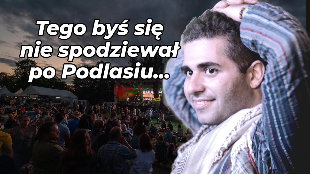 Tego byś nie spodziewał po Podlasiu! Festiwal Czeremcha oczyma Irańczyka