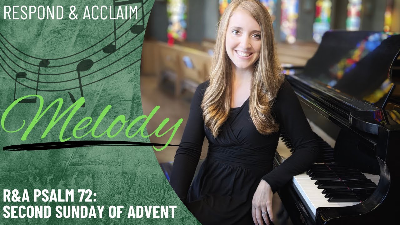 R&A Psalm 72: Second Sunday of Advent (Melody)
