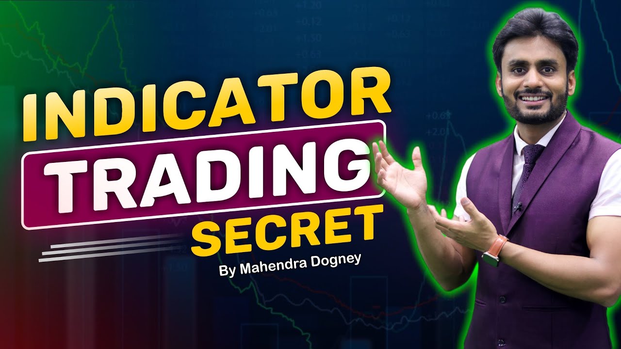 INDICATOR TRADING SECRET || share market free course video in hindi by Mahendra Dogney