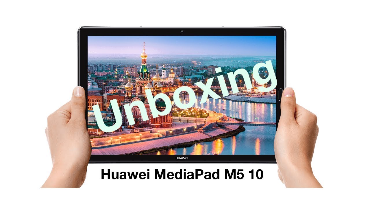 Huawei MediaPad M5 10 Unboxing