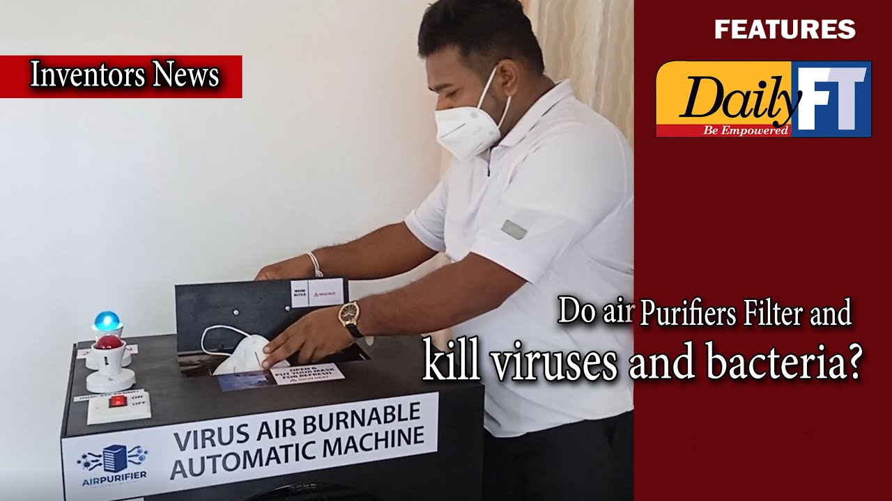 Inventors News Do air purifiers filter and kill viruses and bacteria?