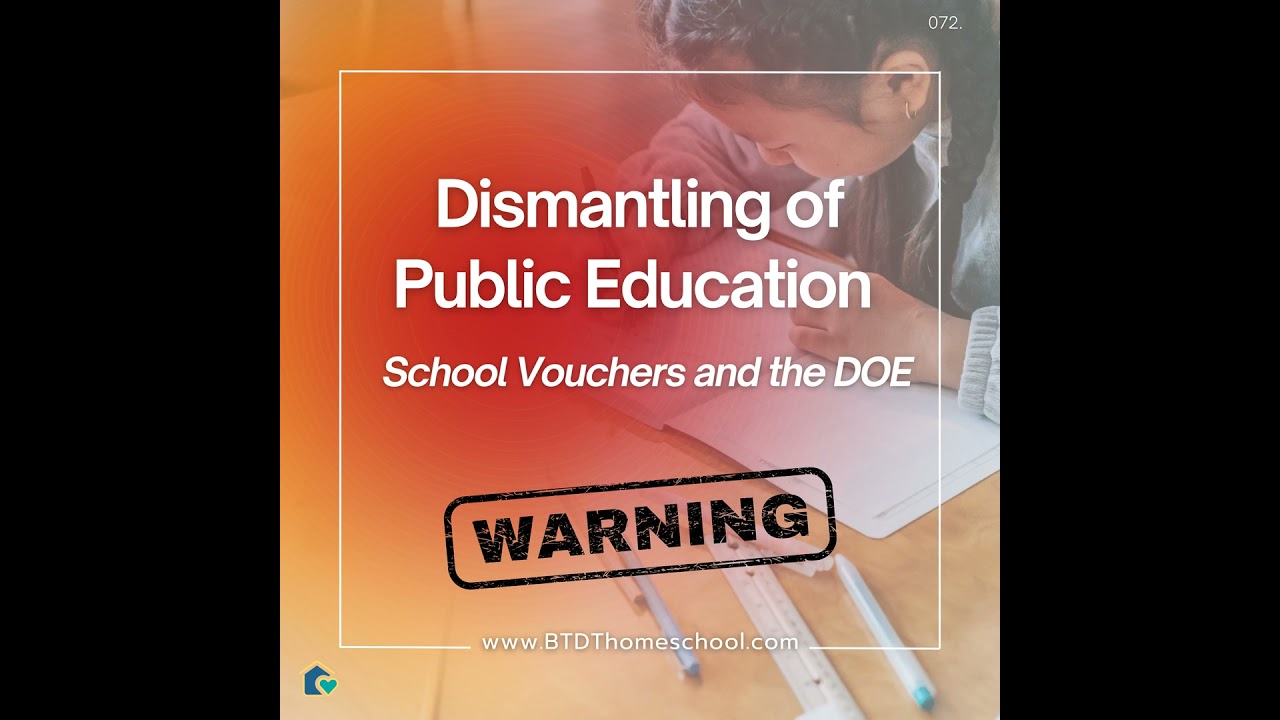 072. The Dismantling of Public Education- Vouchers and The DOE